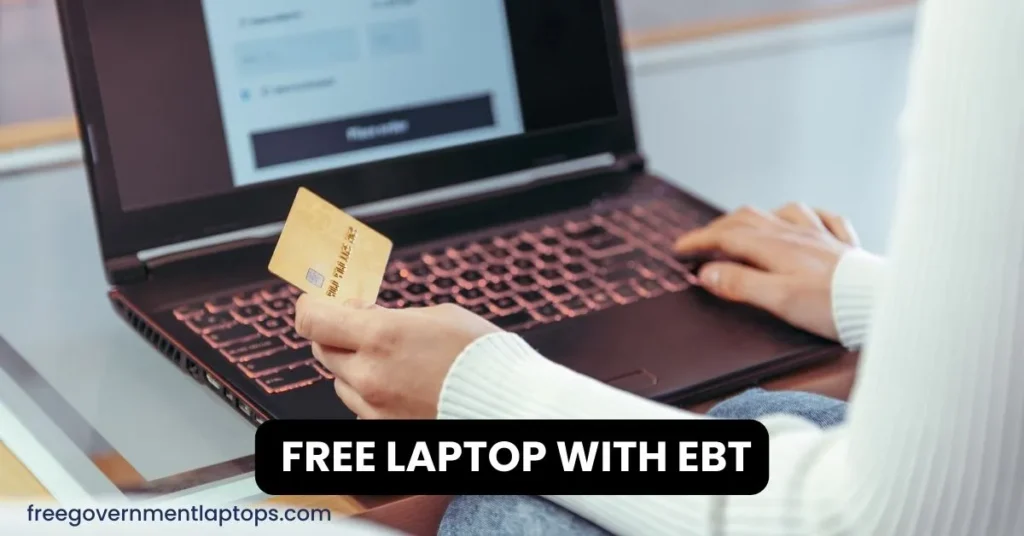 How to Get a Free Laptop with EBT in 2024