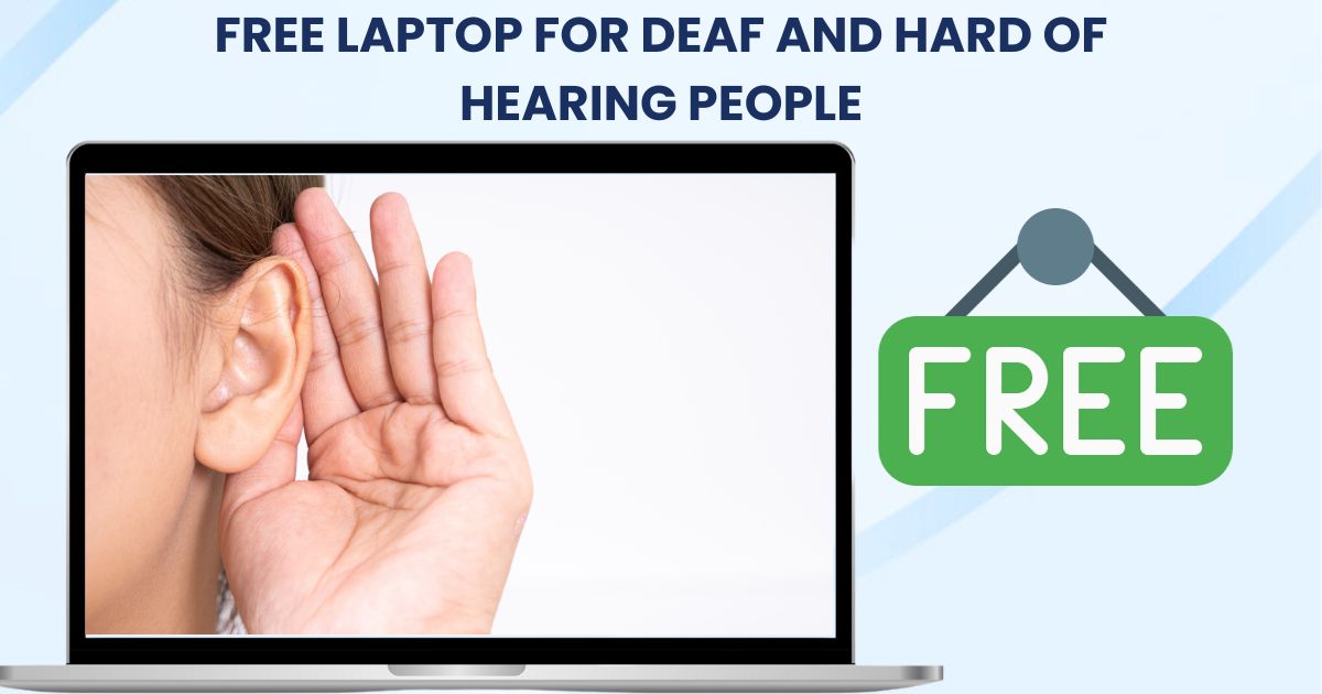 Free Laptop for Deaf and Hard of Hearing People