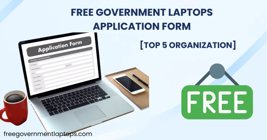 Free Government Laptop Application Form 2024: Apply Today